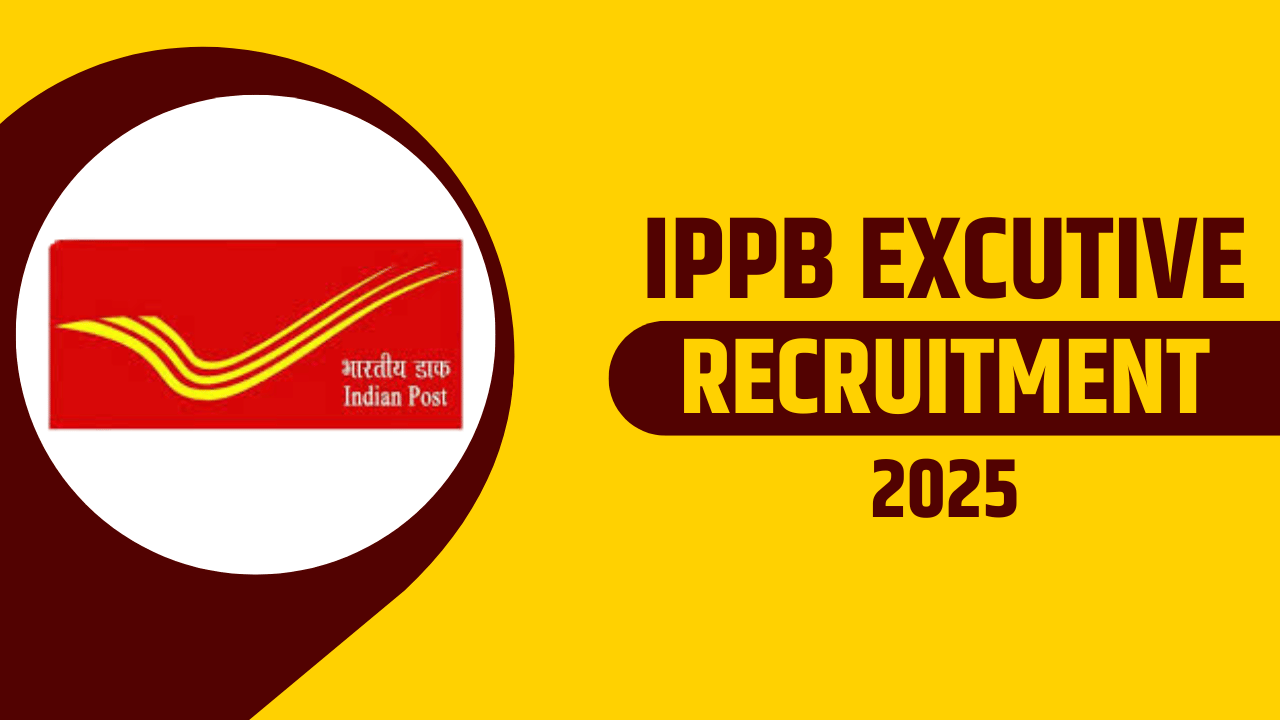 IPPB Circle Based Executive Recruitment 2025