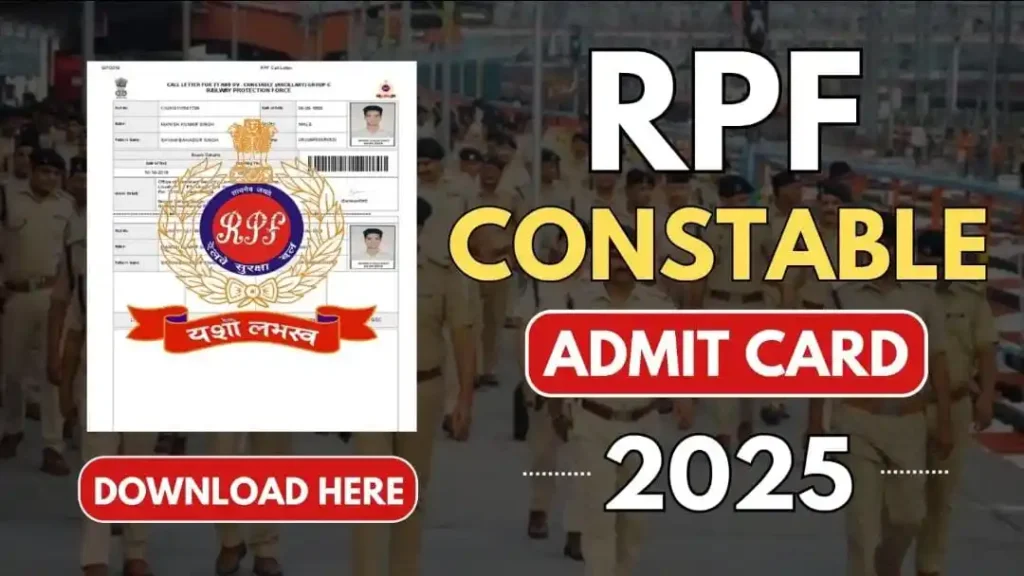 RPF Constable Admit Card 2025 OUT Download Direct Link Here