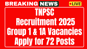 TNPSC Group 1 & 1A Vacancy 2025